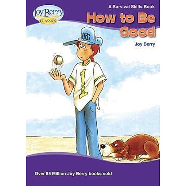How to Be Good, Joy Berry