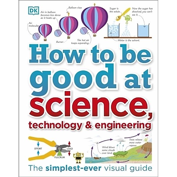 How to Be Good at Science, Technology, & Engineering, Dk