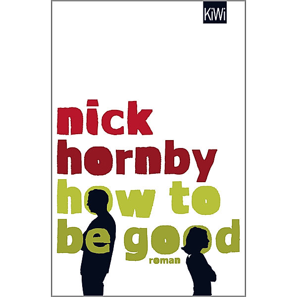 How to be Good / KiWi Taschenbücher Bd.1527, Nick Hornby