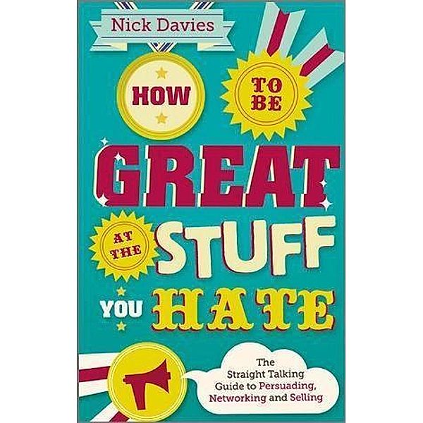 How to Be Great at The Stuff You Hate, Nick Davies