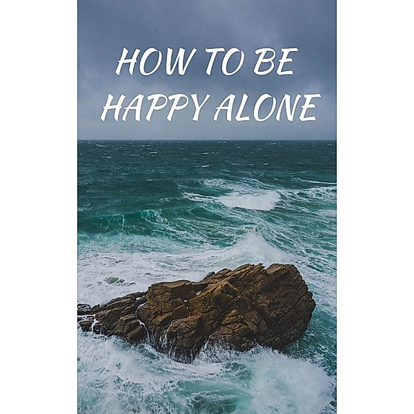 How To Be Happy Alone, Eric Johnsson