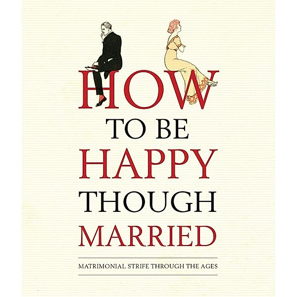 How to be Happy Though Married, Old House Books