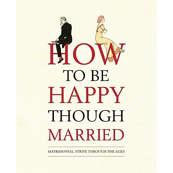 How to be Happy Though Married, Old House Books