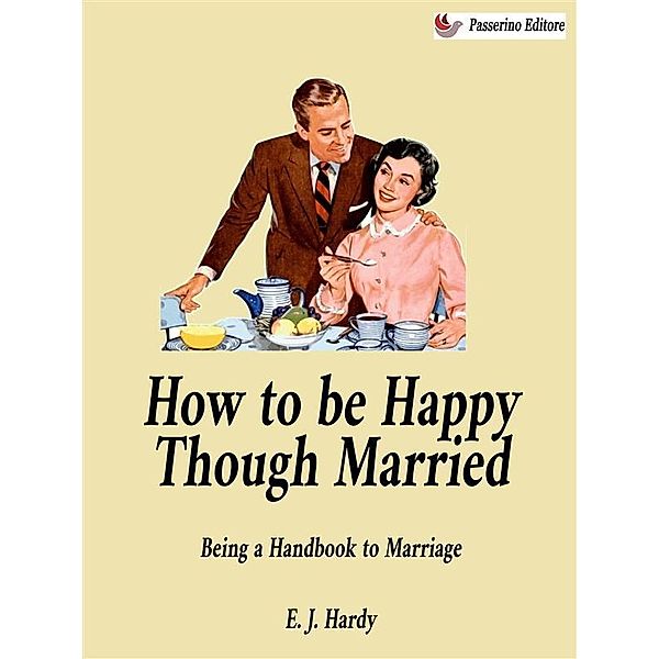 How to be Happy Though Married, E. J. Hardy