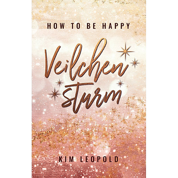 how to be happy: Veilchensturm, Kim Leopold