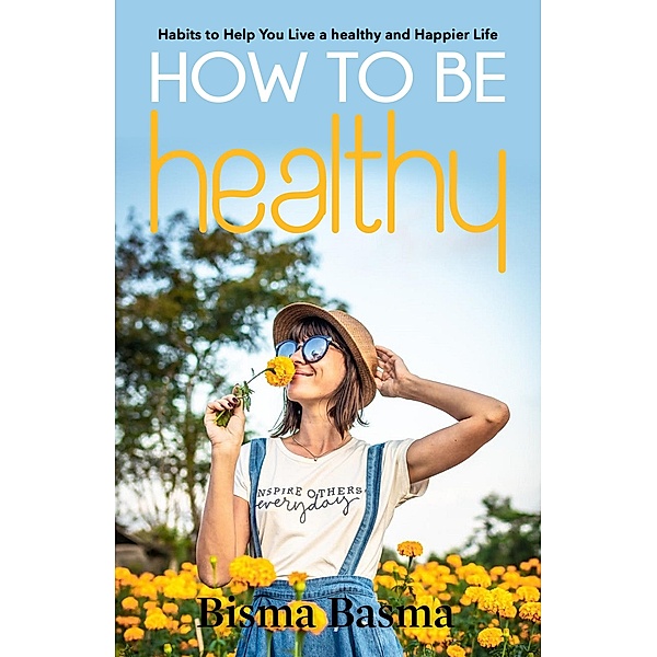 How to Be Healthy, Bisma Basma