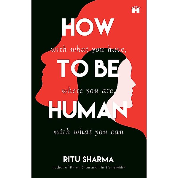 How to Be Human, Ritu Sharma