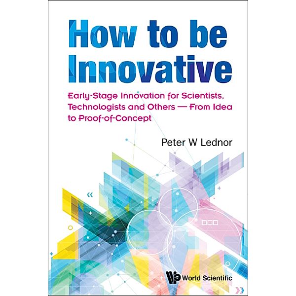 How to be Innovative, Peter W Lednor