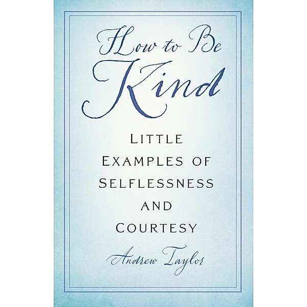 How to Be Kind, Andrew Taylor