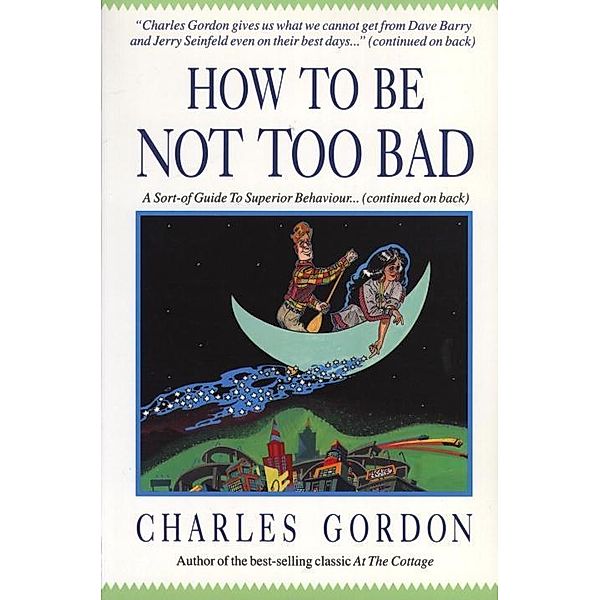 How to Be Not Too Bad, Charles Gordon
