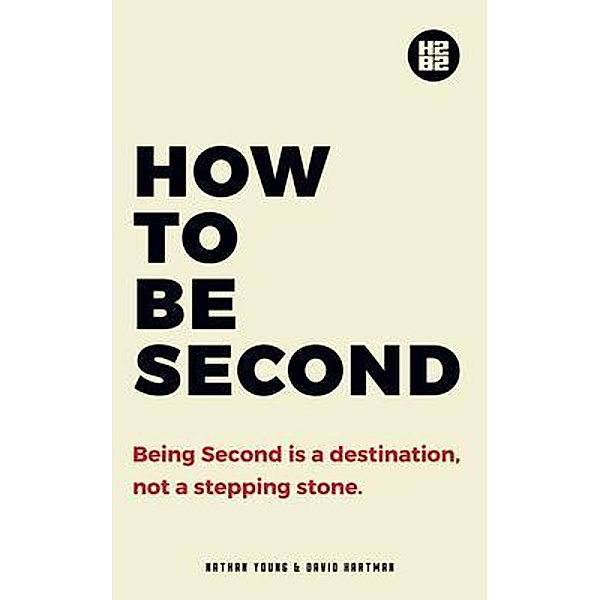 How to be Second, Nathan Young, David Hartman Ph. D