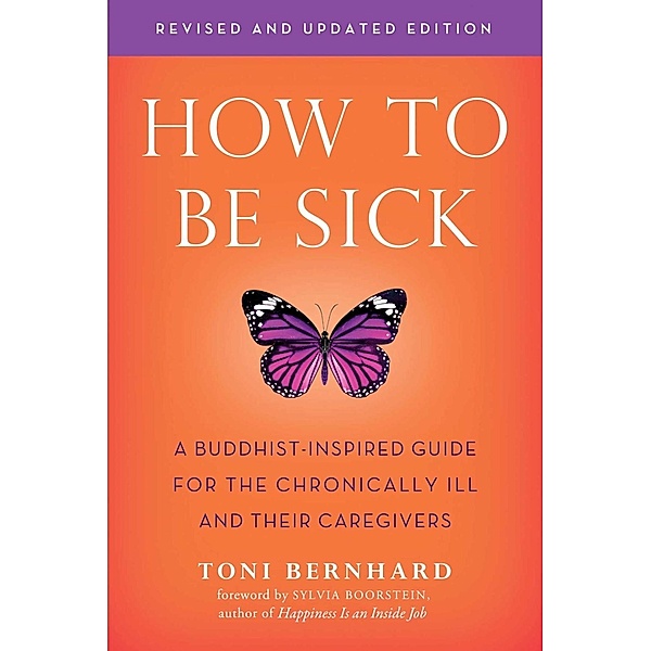How to Be Sick (Second Edition), Toni Bernhard
