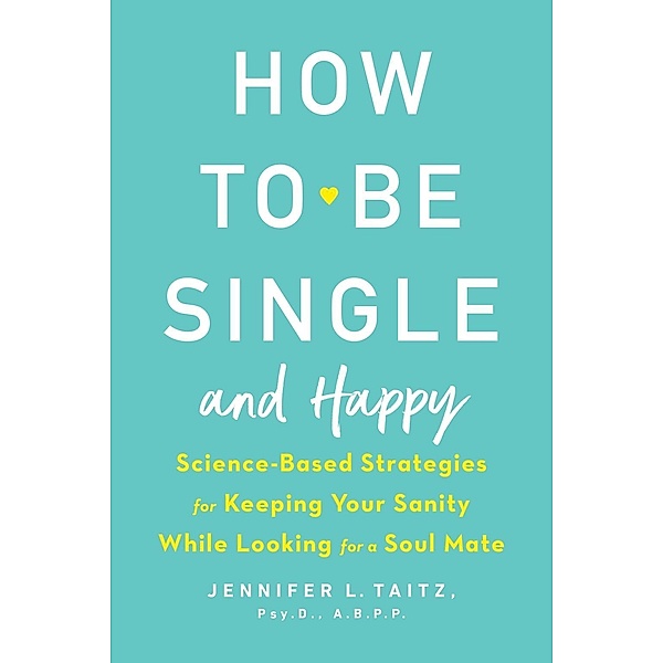 How to Be Single and Happy, Jennifer Taitz