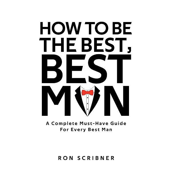 How To Be The Best, Best Man, Ron Scribner