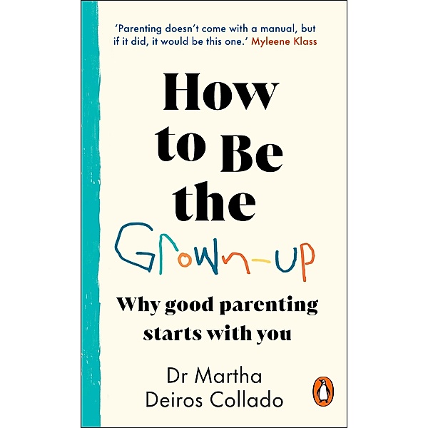 How to Be The Grown-Up, Martha Deiros Collado