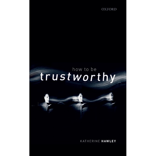 How To Be Trustworthy, Katherine Hawley