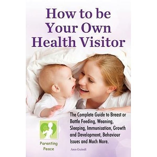 How To Be Your Own Health Visitor, Ann Guindi