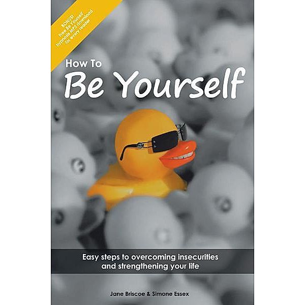 How to Be Yourself, Jane Briscoe, Simone Essex