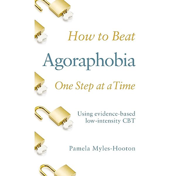 How to Beat Agoraphobia / How To Beat Bd.11, Pamela Myles-Hooton