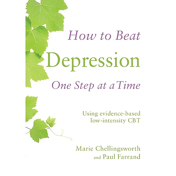 How to Beat Depression One Step at a Time / How To Beat Bd.2, Paul Farrand, Marie Chellingsworth