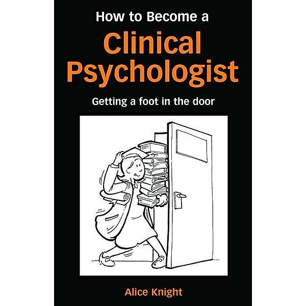 How to Become a Clinical Psychologist, Alice Knight