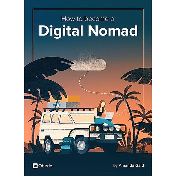 How To Become a Digital Nomad, Avery Reukauf, Amanda Gaid