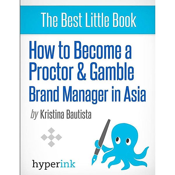 How to Become a Proctor & Gamble Brand Manager in Asia, Anna Kristina Bautista