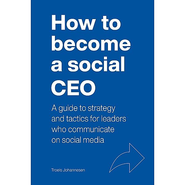 How To Become A Social CEO, Troels Johannesen