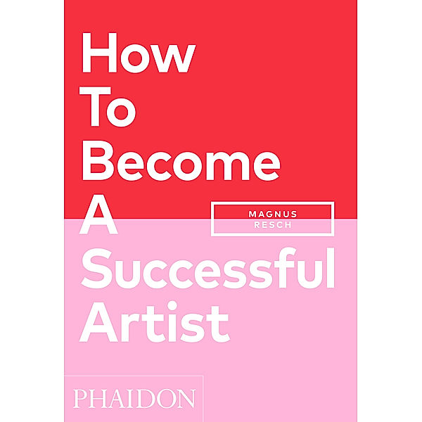 How To Become A Successful Artist, Magnus Resch