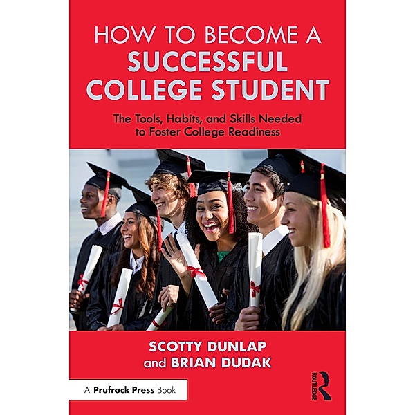 How to Become a Successful College Student, Scotty Dunlap, Brian Dudak