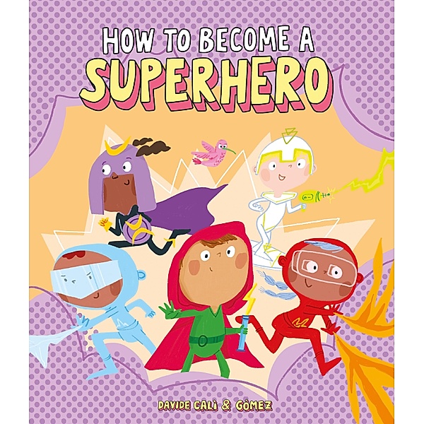 How to Become a Superhero / Inglés, Davide Cali