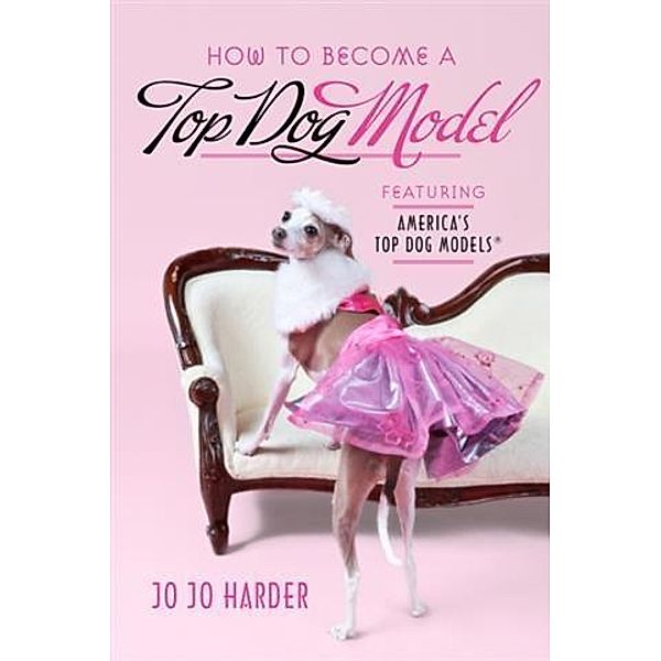 How to Become a Top Dog Model, Jo Jo Harder