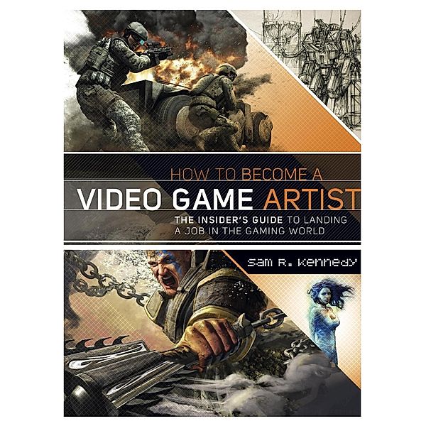 How to Become a Video Game Artist, Sam R. Kennedy