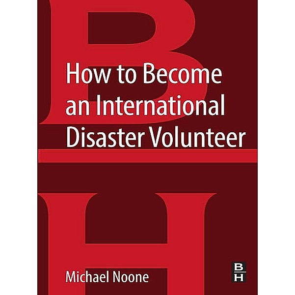 How to Become an International Disaster Volunteer, Michael Noone
