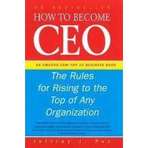 How To Become CEO, Jeffrey J Fox