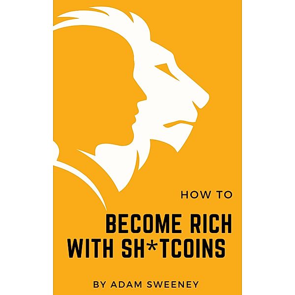How to become rich with sh*tcoin, Adam Sweeney
