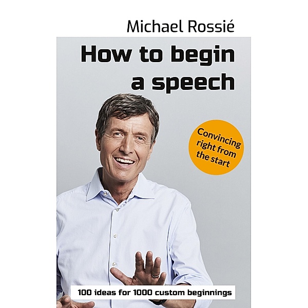 How to begin a speech, Michael Rossié