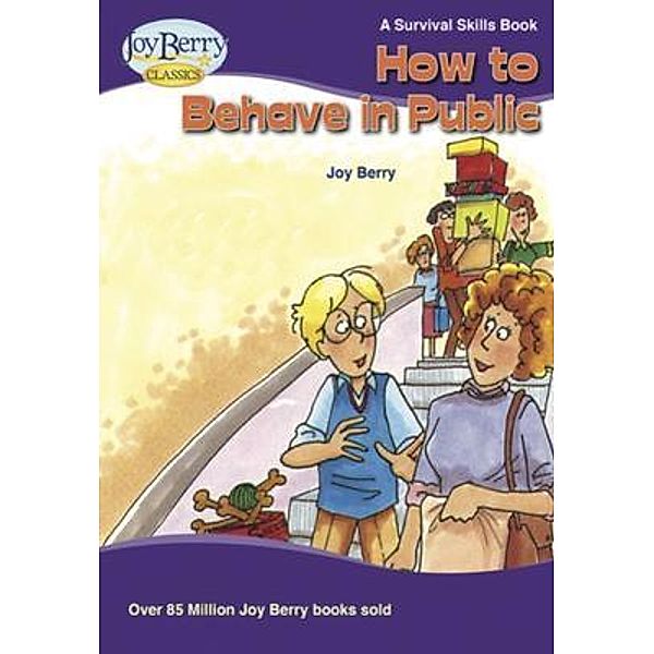 How to Behave in Public, Joy Berry