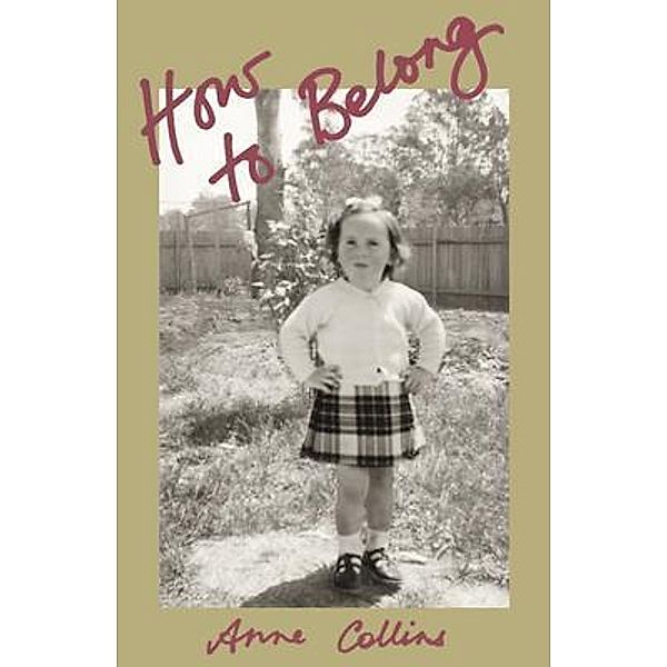 How to Belong, Anne Collins