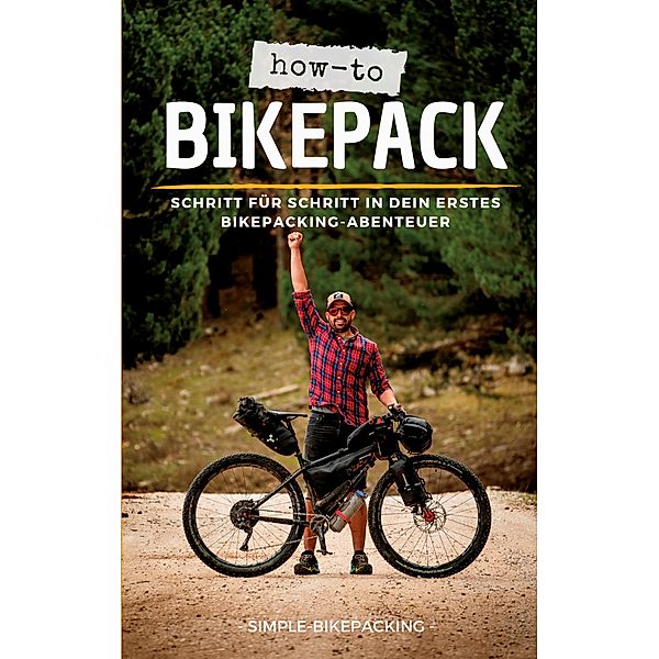 How-to Bikepack, Dennis Wittmann