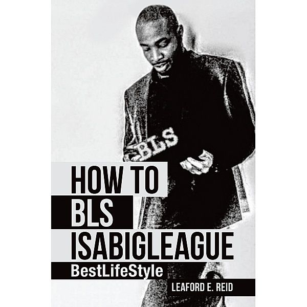 How to  Bls  Isabigleague, Leaford E. Reid