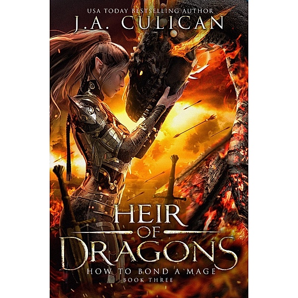 How to Bond a Mage (Heir of Dragons, #3) / Heir of Dragons, J. A. Culican