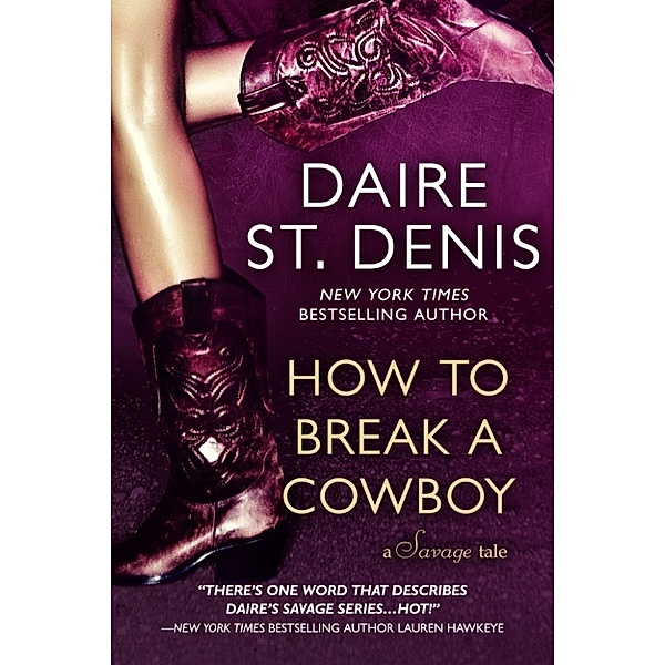 How To Break A Cowboy, Daire St. Denis