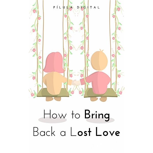 How to Bring Back a Lost Love, Pílula Digital
