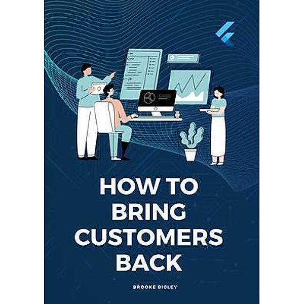 How To Bring Customers Back, Brooke Bigley