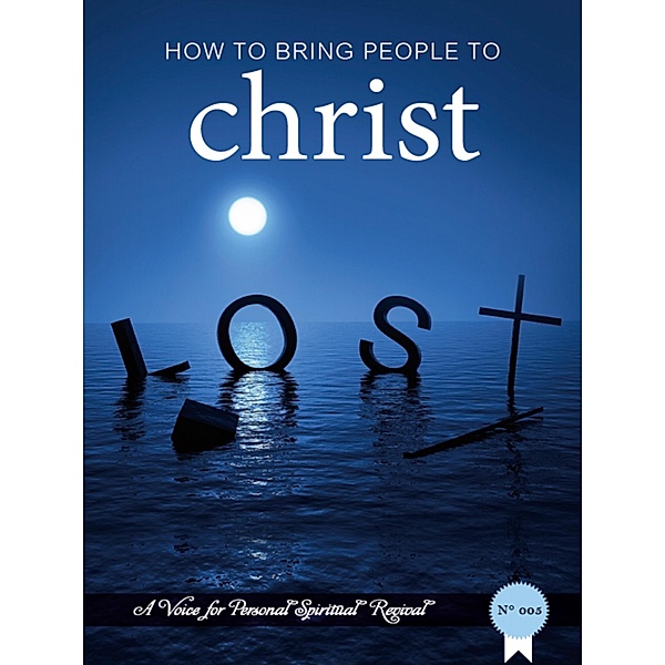 How to Bring People to Christ (A voice for personal spiritual revival, #5) / A voice for personal spiritual revival, Zacharias Tanee Fomum