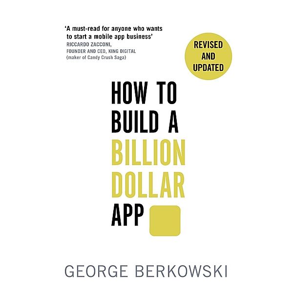 How to Build a Billion Dollar App, George Berkowski