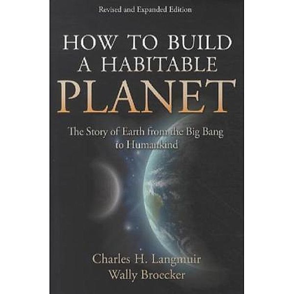 How to Build a Habitable Planet, Charles H. Langmuir, Wally Broecker, Wallace Broecker