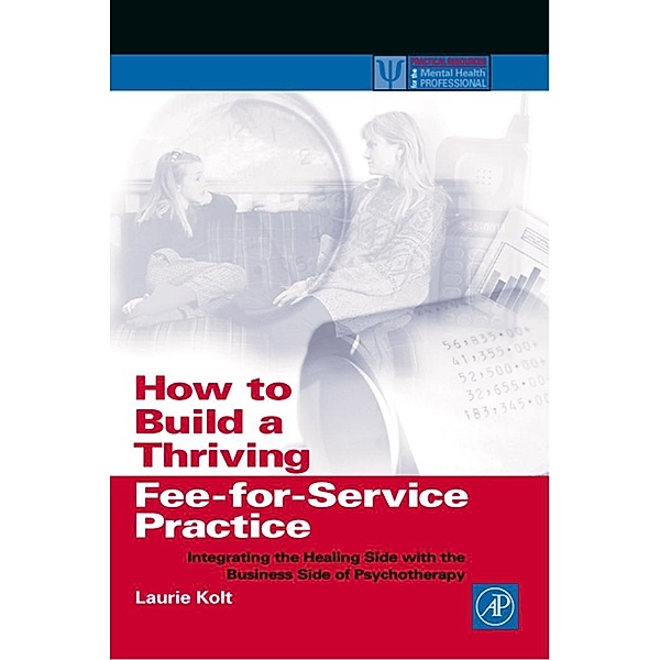How to Build a Thriving Fee-for-Service Practice, Laurie Kolt