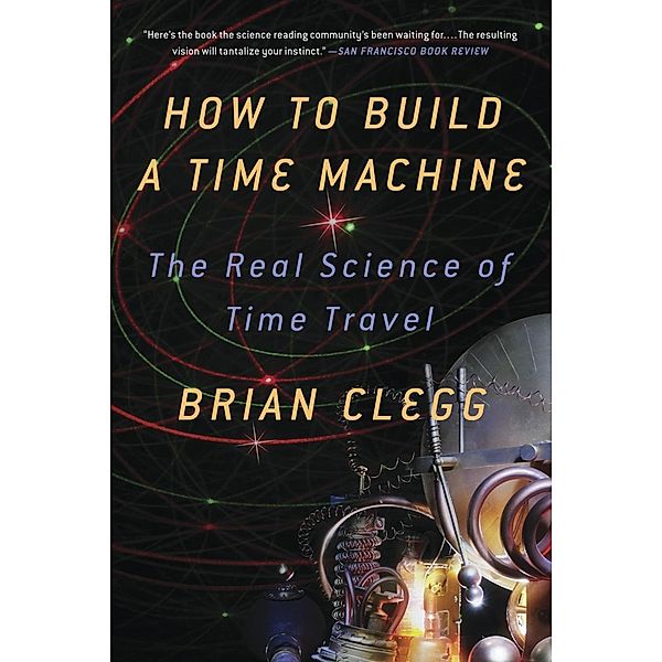 How to Build a Time Machine, Brian Clegg